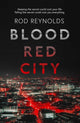 Book cover of: Blood Red City. By: Rod Reynolds