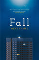 Fall, A spellbinding novel of race, family and friendship by the critically acclaimed author of Attend 9781913193928 West Camel