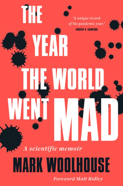 Book cover of: Year the World Went Mad. By: Mark Woolhouse