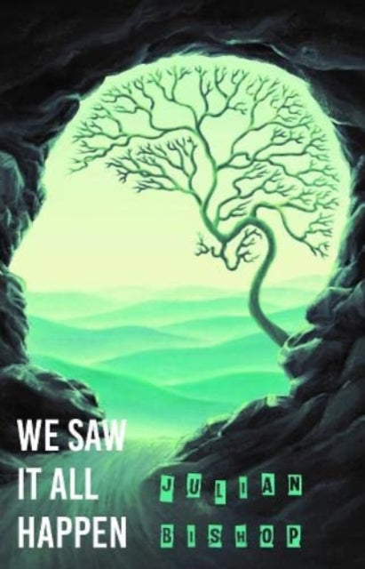 Book cover of: We Saw It All Happen. By: Julian Bishop