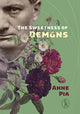 Book cover of: The Sweetness of Demons. By: Anne Pia