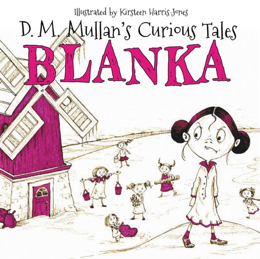 Book cover of: Blanka. By: D.M. Mullan