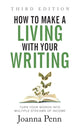 Book cover of: How to Make a Living with Your Writing Third Edition. By: Joanna Penn
