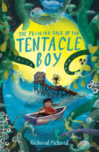 Peculiar Tale of the Tentacle Boy 9781913322397 Richard Pickard