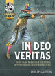 Book cover of: In Deo Veritas. By: Philip Garton