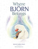 Book cover of: Where Bjorn Belongs. By: Samuel Langley-Swain