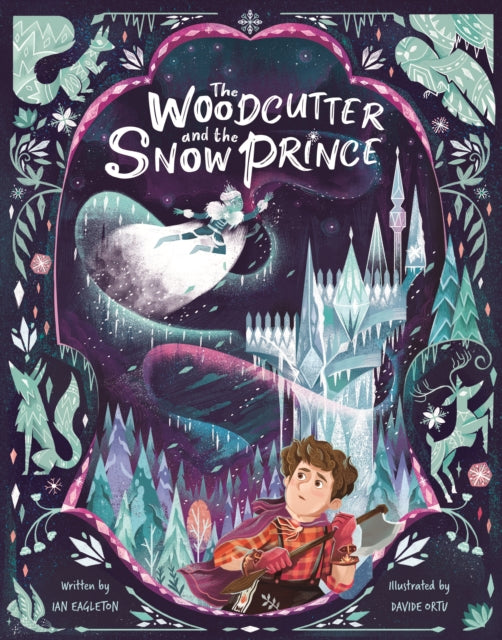 Book cover of: Woodcutter and The Snow Prince. By: EAGLETON, IAN