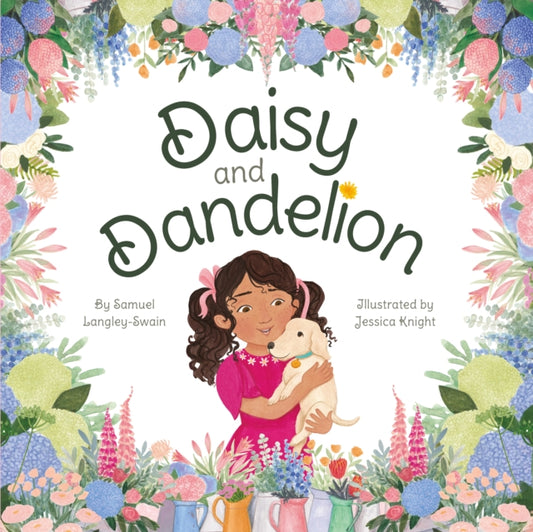 Book cover of: Daisy and Dandelion. By: Samuel Langley-Swain