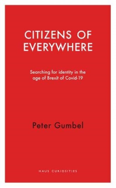 Book cover of: Citizens of Everywhere. By: Peter Gumbel