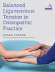 Book cover of: Balanced Ligamentous Tension in Osteopathic Practice. By: Susan Turner