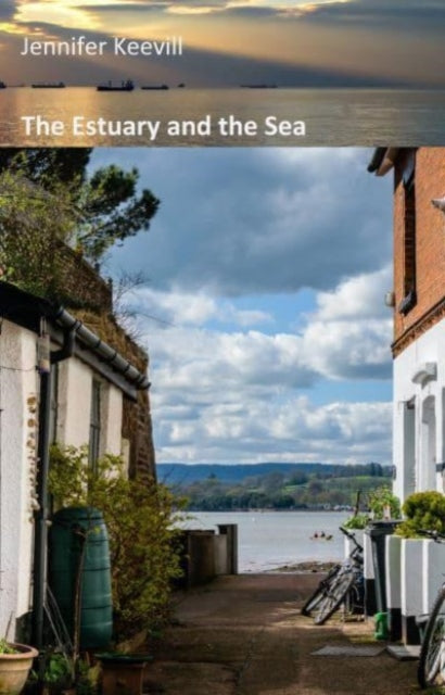 Book cover of: Estuary and the Sea. By: Jennifer Keevill
