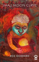Book cover of: Small Moon Curve. By: Roz Goddard