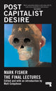 Postcapitalist Desire, The Final Lectures 9781913462482 Mark Fisher
