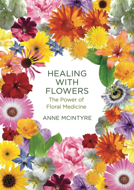 Book cover of: Healing with Flowers. By: Anne McIntyre