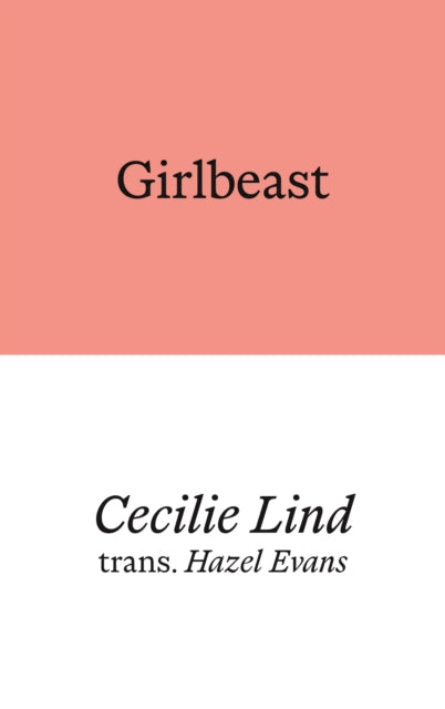Book cover of: Girlbeast. By: Cecilie Lind; Hazel Evans