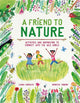 Book cover of: Friend to Nature. By: Laura Knowles