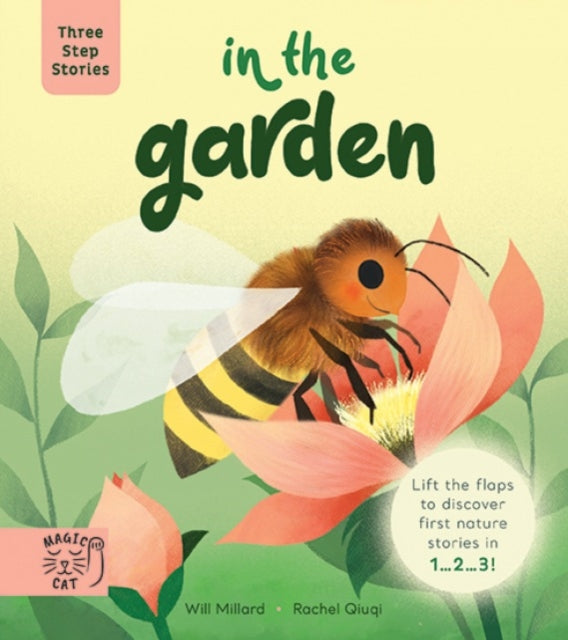 Book cover of: Three Step Stories: In the Garden. By: Will Millard