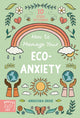 Book cover of: How to Manage Your Eco-Anxiety. By: Anouchka Grose