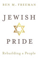 Book cover of: Jewish Pride. By: Ben Freeman