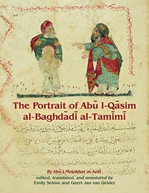 Book cover of: Portrait of Abu l-Qasim al-Baghdadi al-Tamimi. By: Abū l-Muṭahhar Abū l-Muṭahhar Muḥammad ibn Aḥmad al-Azdī