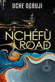 Book cover of: Nchefu Road. By: Uche Ogbuji