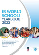 Book cover of: IB World Schools Yearbook 2022: The Official Guide to Schools Offering the International Baccalaureate Primary Years, Middle Years, Diploma and Career-related Programmes. By: Jonathan Barnes