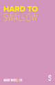 Hard to Swallow, New edition with bonus features 9781913630249 Mark Wheeller