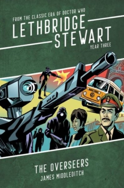 Book cover of: Lethbridge-Stewart: The Overseers. By: James Middleditch