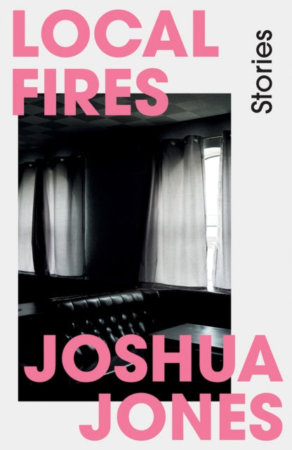 Book cover of: Local Fires. By: Joshua Jones