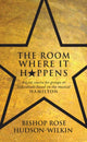 Book cover of: Room Where It Happens. By: Rose Hudson-Wilkin