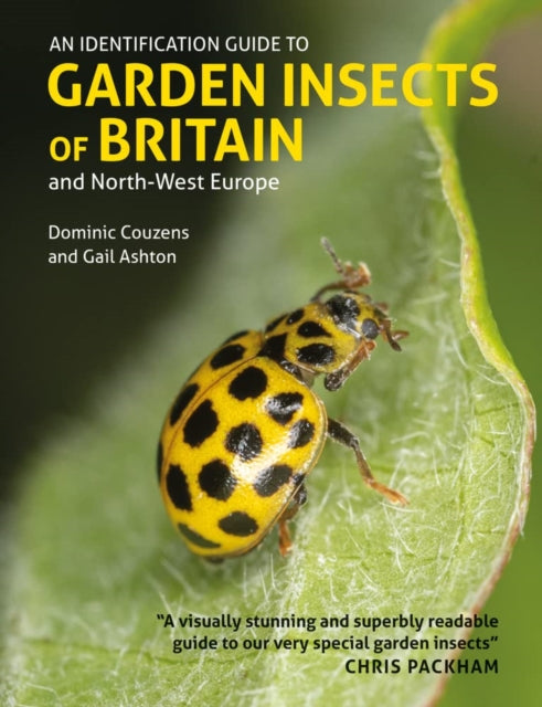 Book cover of: Identification Guide to Garden Insects of Britain and North-West Europe. By: Dominic Couzens