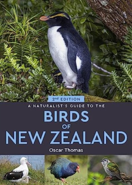 Naturalist's Guide to the Birds Of New Zealand 9781913679415 Oscar Thomas