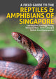 Book cover of: Field Guide to the Reptiles and Amphibians of Singapore