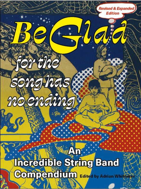 Book cover of: Be Glad for the Song Has No Ending, revised and expanded edition. By: Adrian Whittaker