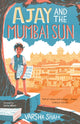 Ajay and the Mumbai Sun 9781913696337 Varsha Shah