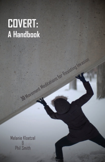 Book cover of: Covert: A Handbook. By: Phil Smith