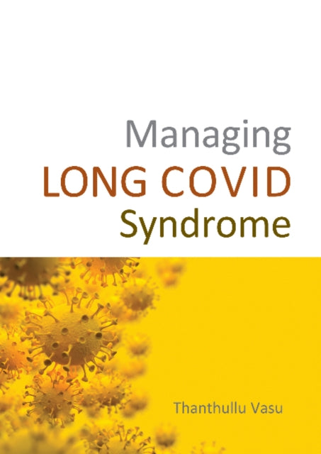 Book cover of: Managing LONG COVID Syndrome. By: Thanthullu Vasu