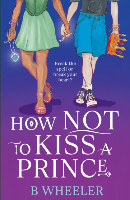 How NOT to Kiss a Prince 9781913835422 WHEELER, B
