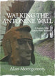 Book cover of: Walking the Antonine Wall. By: Alan Montgomery