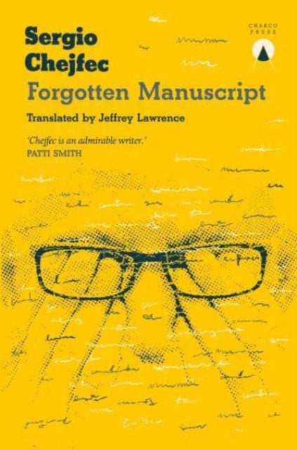 Forgotten Manuscript 9781913867713 Sergio Chejfec