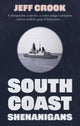 Book cover of: South Coast Shenanigans. By: Jeff Crook