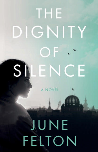 Book cover of: Dignity of Silence. By: June Felton