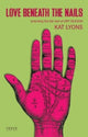 Book cover of: Love Beneath The Nails. By: Kat Lyons