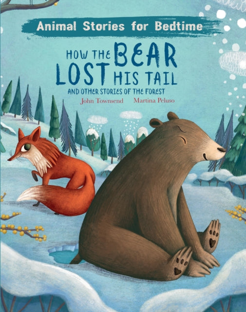 How The Bear Lost His Tail and Other Animal Stories of the Forest 9781913971595 John Townsend