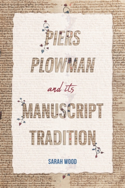 Book cover of: Piers Plowman and its Manuscript Tradition. By: Sarah Wood