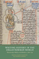 Book cover of: Writing History in the Anglo-Norman World. By: Laura Cleaver
