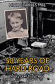 Book cover of: 50 Years of Hard Road