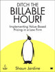 Book cover of: Ditch The Billable Hour!