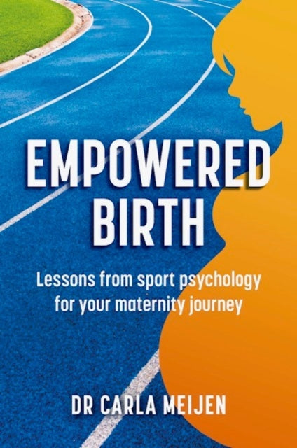 Book cover of: Empowered Birth. By: Carla Meijen