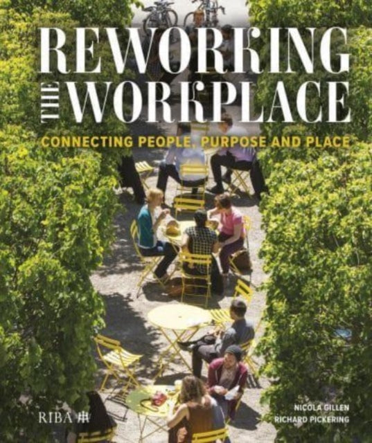 Book cover of: Reworking the Workplace. By: Nicola Gillen